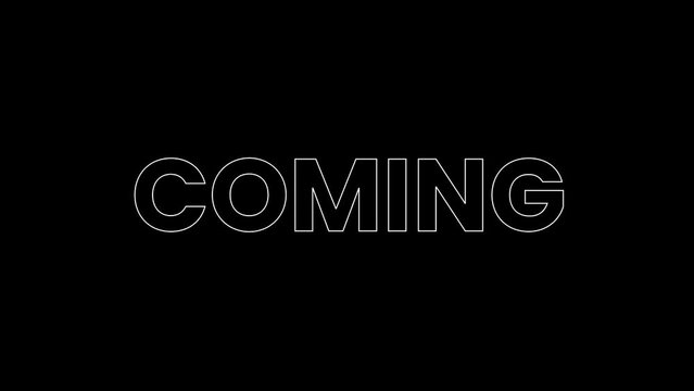 Coming soon. Text notification with animation. Seamless loop animation isolated black background