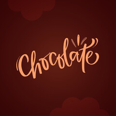 Obraz premium Chocolate in Modern hand Lettering. vector.