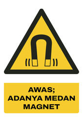 ISO warning safety signs in indonesian_peringatan; adanya medan magnet size a4/a3/a2/a1