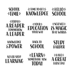 School and Education Quotes. Knowledge is Power, School Time, Never Stop Learning, Study Harder, Have a Great First Day Phrases. Educational Vector Hand Lettering.
