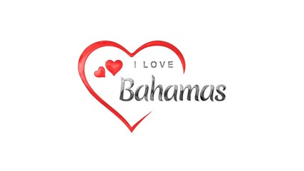 I Love Bahamas Text Animation with Transparent Background. Design suitable for Bahamas themed events, advertisements, social media posts.