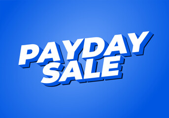 Payday sale. Text effect in 3D style with eye catching colors