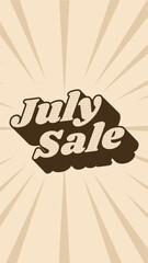 July sale. Text effect in 3d style with portrait orientation