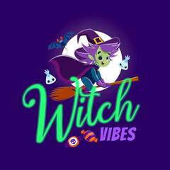 Witch vibes Halloween quote with cartoon hag on broom, sweets, moon and bat, bringing enchantment and smiles to spooky season. Vector banner with adorable funny sorceress flying to night coven party
