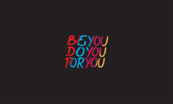BE YOU DO YOU FOR YOU RAINBO  RETRO FOR T SHIRT ,WELLPAPER WALL DESIGN MUG 