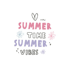 summer time, summer vibes. hand drawing lettering, decor elements. Summer colorful vector illustration, flat style. design for cards, print, posters, logo, cover