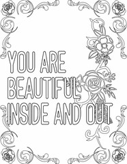 Printable floral coloring page for kids and adults with motivational quote for self love and self care. it helps to succeed and struggle against life to enjoy the tough journey
