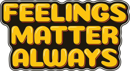 Aesthetic vector lettering design conveying the importance of emotions