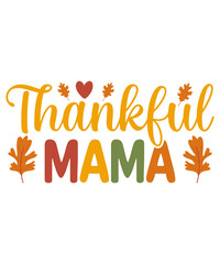 Thankful Mama T-shirt Design, Fall T-shirt, Pumpkin T-shirt Design, Thanksgiving Design