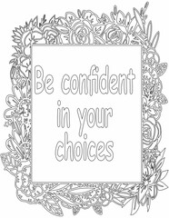 Printable floral coloring page for kids and adults with motivational quote for self love and self care. it helps to struggle against life to enjoy the tough journey

