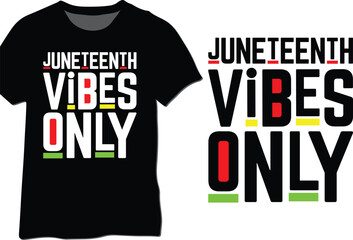 Juneteenth Vibes Only, minimal typography Juneteenth design, Juneteenth vector design