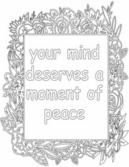 Printable floral coloring page for kids and adults with affirmation quote for self love and self care. it helps to struggle against life to enjoy the tough journey
