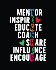 Fototapeta premium Teacher t shirt design, mentor inspire educate coach share influence encourage t shirt design