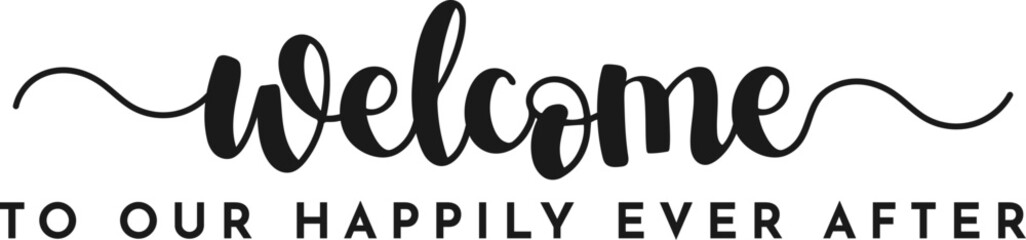 Welcome Sign Wedding Scrip Text Quote