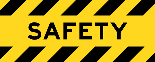 Yellow and black color with line striped label banner with word safety