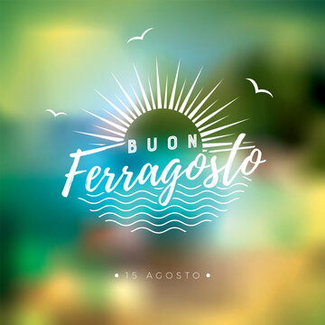 Buon Ferragosto Italy Summer Festival Design with Typography Lettering on Blurred Ocean Landscape Background. Vector Italian Language Illustration with Summer Holiday Elements for Banner, Flyer