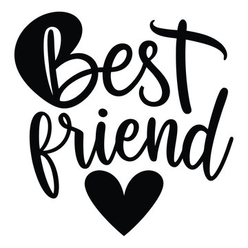 Best friend. Hand drawn lettering, quote sketch typography. Motivational handwritten phrase. Vector inscription slogan. t shirt design, print, placard, scandinavian card.