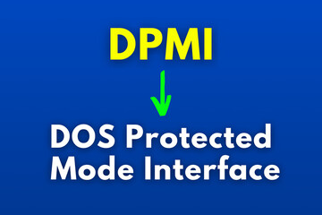 DPMI Meaning, DOS Protected Mode Interface