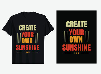 Create your own sunshine typography t shirt design.