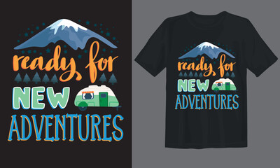 Adventure T-shirt design. Ready for a new adventure.