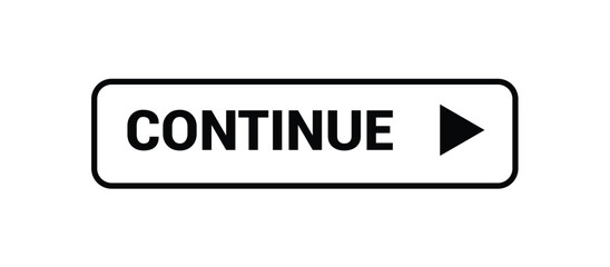 CONTINUE Button: Web Internet Submit Next