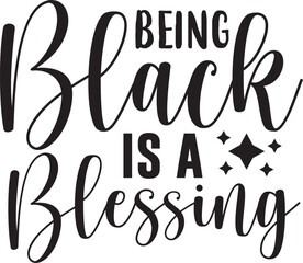 Being Black is a Blessing