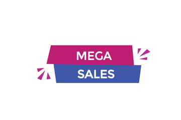 website, mega sales, online, button, learn, stay, tuned, level, sign, speech, bubble  banner, modern, symbol, click. 
