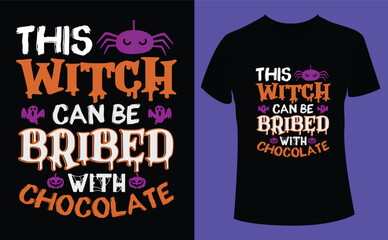 This witch can be bribed with chocolate Halloween design, Halloween Tshirt Pumpkin Patch Cutie, Scary Halloween T-shirt design EPS file, t-shirt design template