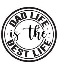 Dad Svg Bundle, Dad Svg, Dad Svg T-Shirt Design, Dad SVG, Daddy, Best Dad, Whiskey Label, Happy Fathers Day, Cut File Cricut, Silhouette, Dad Life SVG Bundle, Cut Files, Clip art,