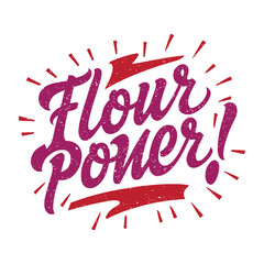Flour power!  t shirt design, vector file 