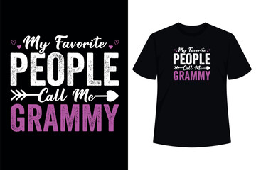 My Favorite People Call Me Grammy T-Shirt Mother's Day Shirt T-Shirt