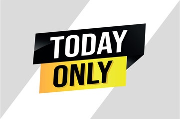 today only poster banner graphic design icon logo sign symbol social media website coupon

