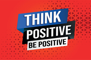 think positive be positive poster banner graphic design icon logo sign symbol social media website coupon

