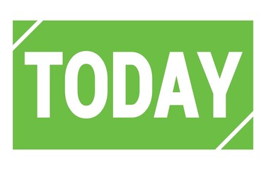 TODAY text written on green stamp sign.