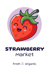 Strawberry market flyer. Kawaii style red strawberry poster. Flat design. T-shirt Print, card, banner. Farmers market concept. Cute Smiling strawberry