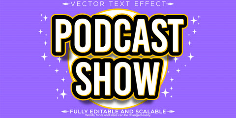 Fototapeta premium Show comedy text effect, editable music and podcast text style
