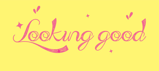 Looking good inspirational lettering quote with heart. Vector illustration. isolated on white and black background