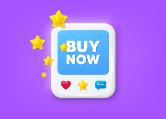 Social media post 3d frame. Buy Now tag. Special offer price sign. Advertising Discounts symbol. Buy now message frame. Photo banner with stars. Like, star and chat icons. Vector