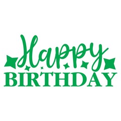 Obraz premium Happy Birthday typography design on plain white transparent isolated background for card, shirt, hoodie, sweatshirt, apparel, tag, mug, icon, poster or badge