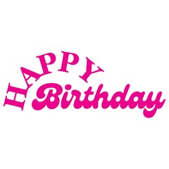 Happy Birthday typography design on plain white transparent isolated background for card, shirt, hoodie, sweatshirt, apparel, tag, mug, icon, poster or badge