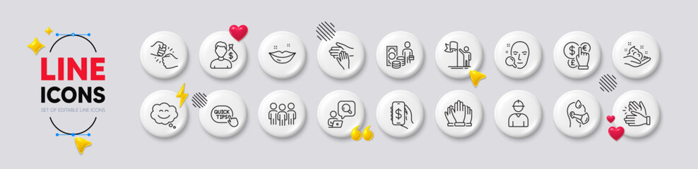 Inspect, Engineer and Sick man line icons. White buttons 3d icons. Pack of Vote, Lips, Volunteer icon. Money currency, Quick tips, Face search pictogram. Clapping hands, Smile chat, Money app. Vector