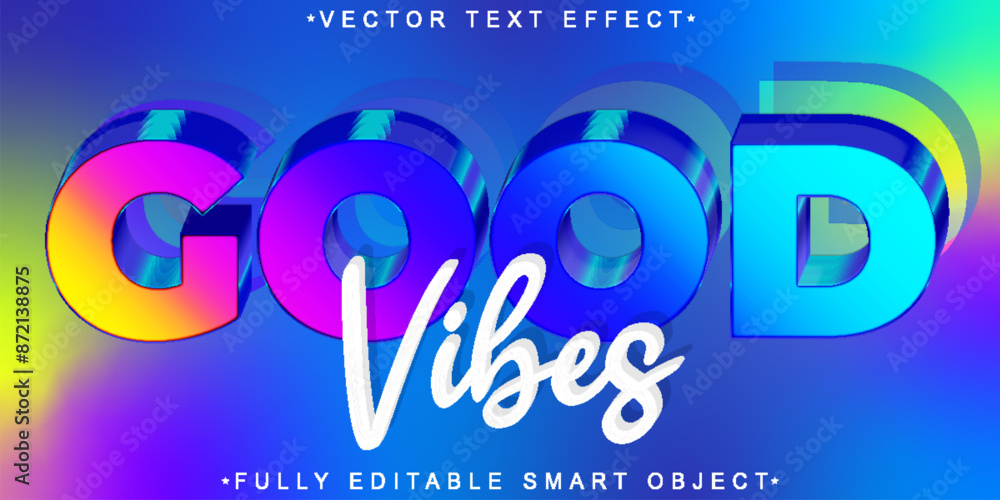 Poster colorful good vibes vector fully editable smart object text effect