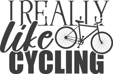 I Really Like Cycling - Bicycle Illustration