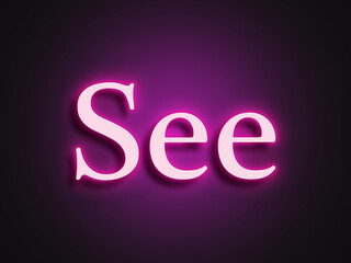 Pink glowing Neon light text effect of word See.