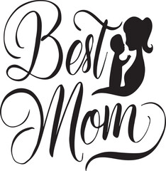 Best mom typography, silhouette vector art illustration