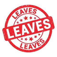 LEAVES text written on red stamp sign.
