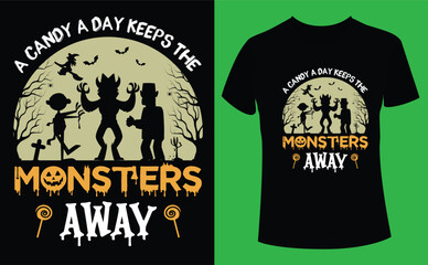 A candy a day keeps the monsters away Halloween design, Halloween Tshirt Pumpkin Patch Cutie, Scary Halloween T-shirt design EPS file, t-shirt design template