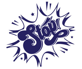 Stop! text lettering graffiti typography art design vector illustration ready for print on t-shirt, apparel, poster and other use.