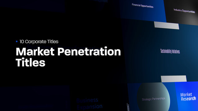 Market Penetration Titles | 10 Motion Titles with Control Panels