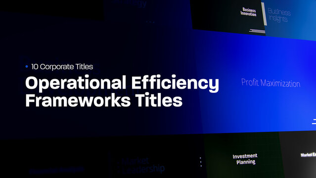 Operational Efficiency Frameworks Titles | 10 Motion Titles with Control Panels